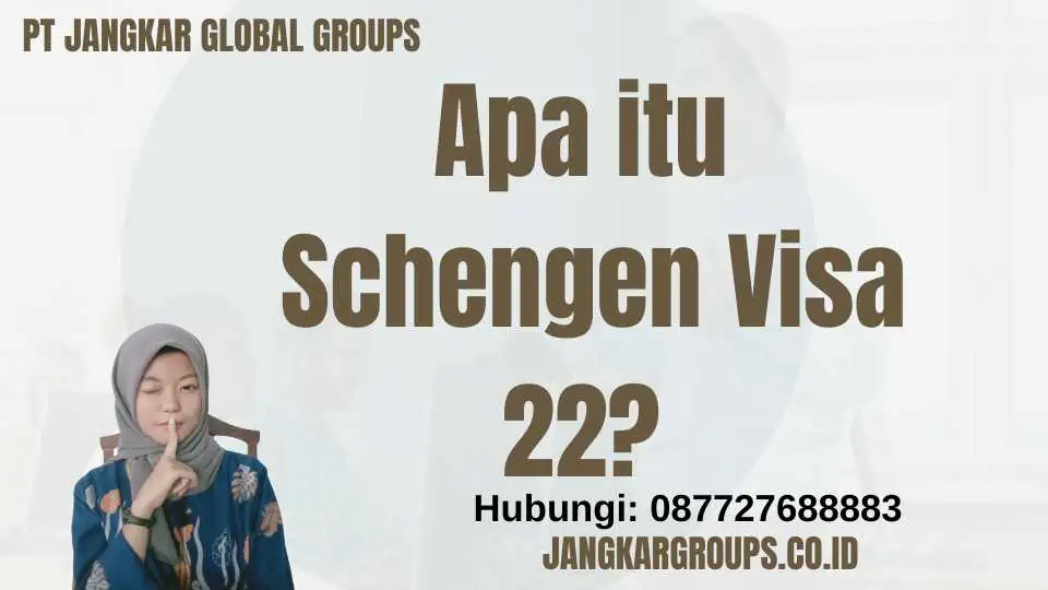 Apa itu Schengen Visa 22