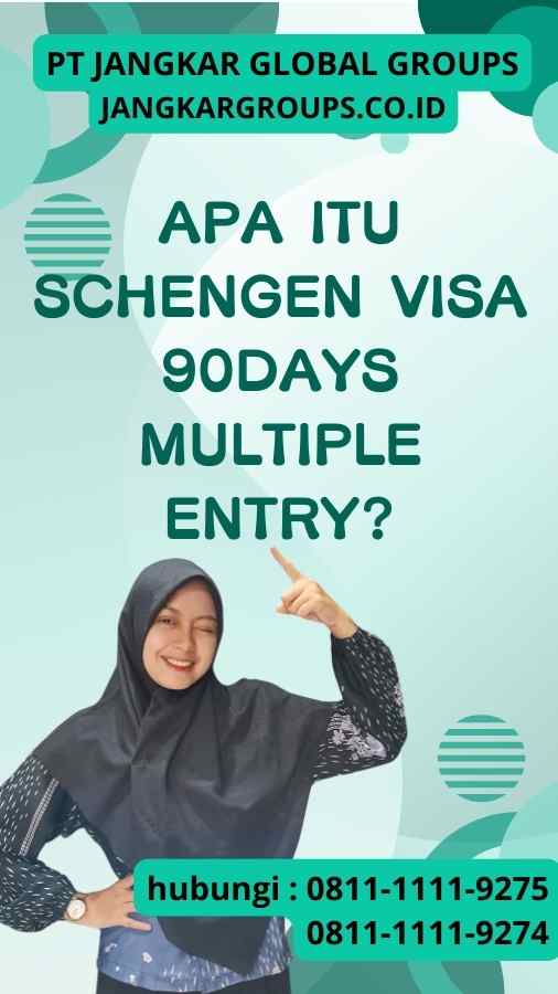 Apa itu Schengen Visa 90Days Multiple Entry