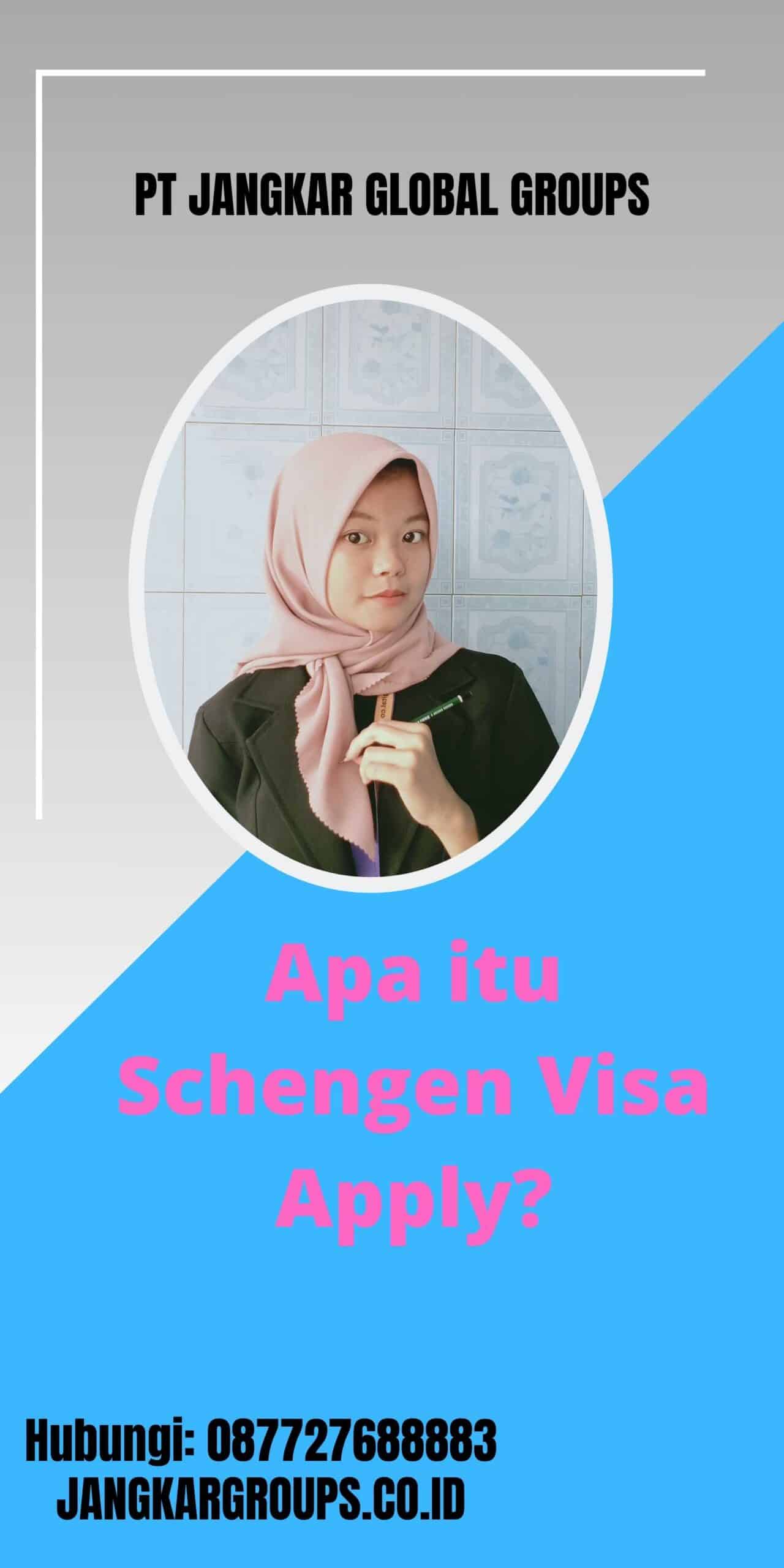 Apa itu Schengen Visa Apply