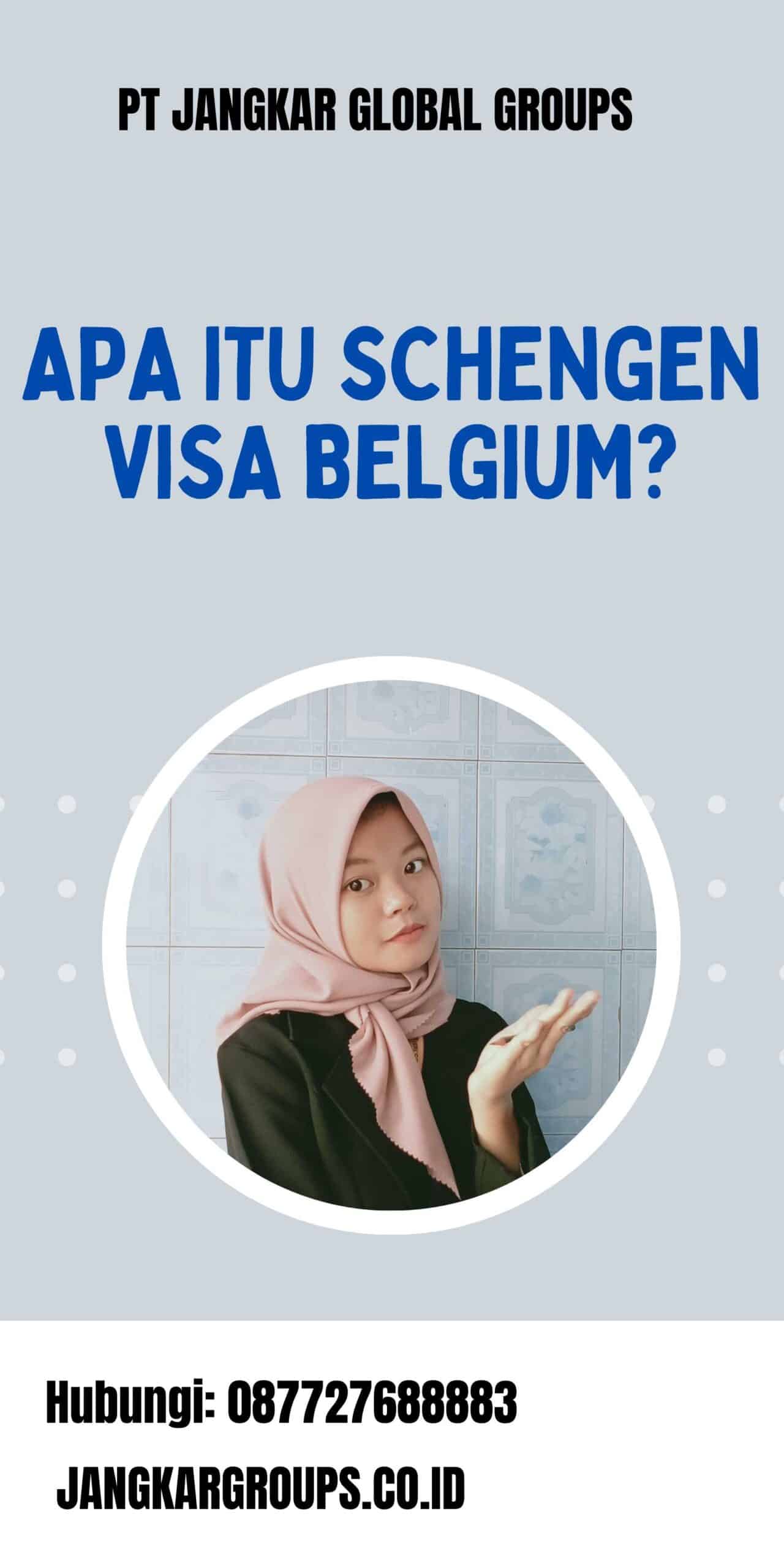 Apa itu Schengen Visa Belgium