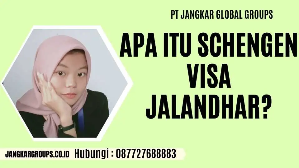 Apa itu Schengen Visa Jalandhar