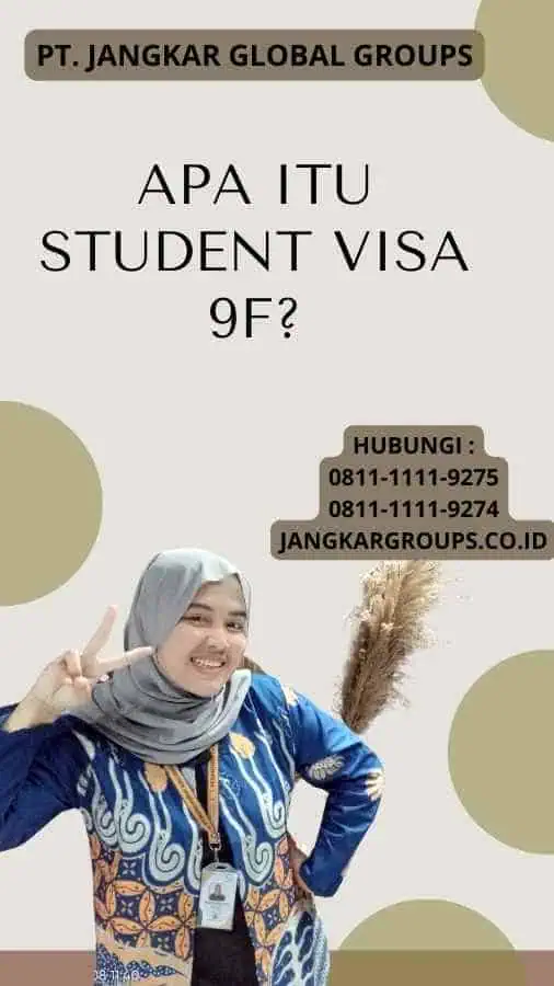 Apa itu Student Visa 9f?