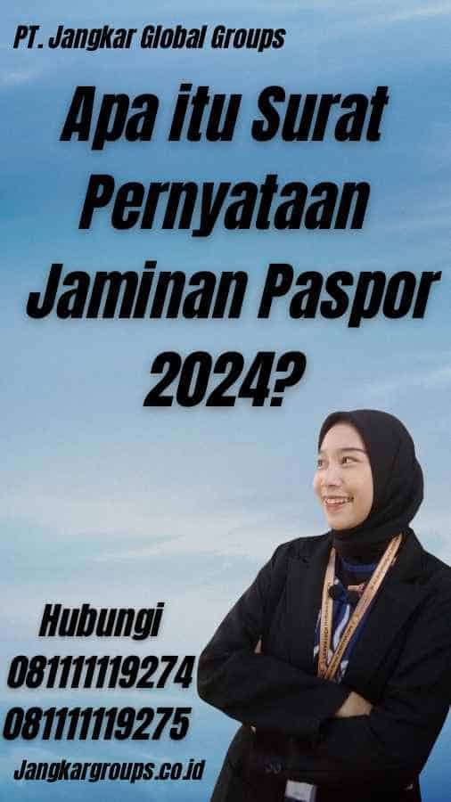 Apa itu Surat Pernyataan Jaminan Paspor 2024?