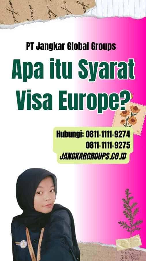 Apa itu Syarat Visa Europe