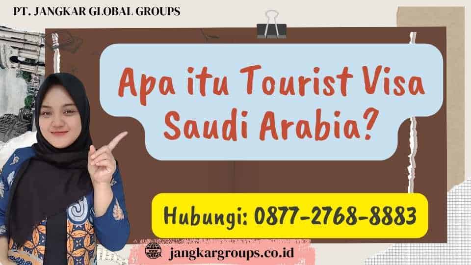 Apa itu Tourist Visa Saudi Arabia