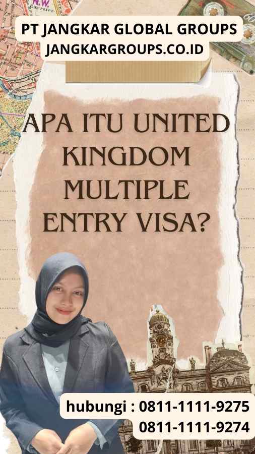 Apa itu United Kingdom Multiple Entry Visa