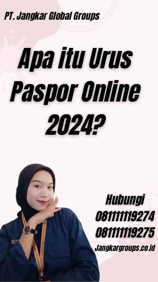 Apa itu Urus Paspor Online 2024?