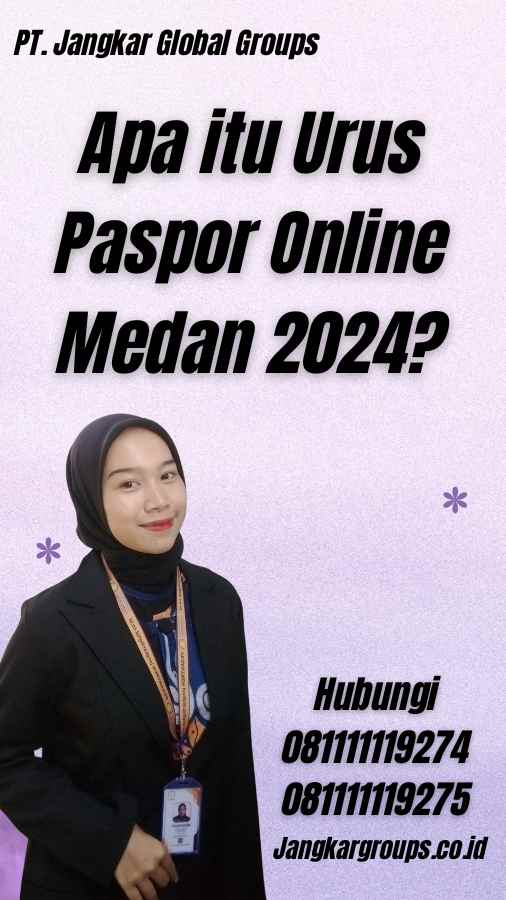 Apa itu Urus Paspor Online Medan 2024?