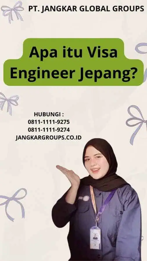 Apa itu Visa Engineer Jepang?