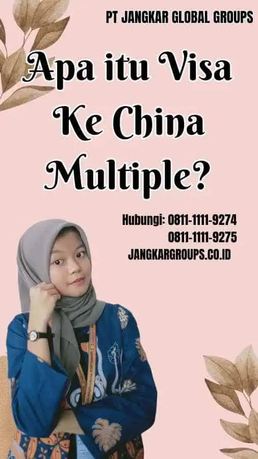 Apa itu Visa Ke China Multiple