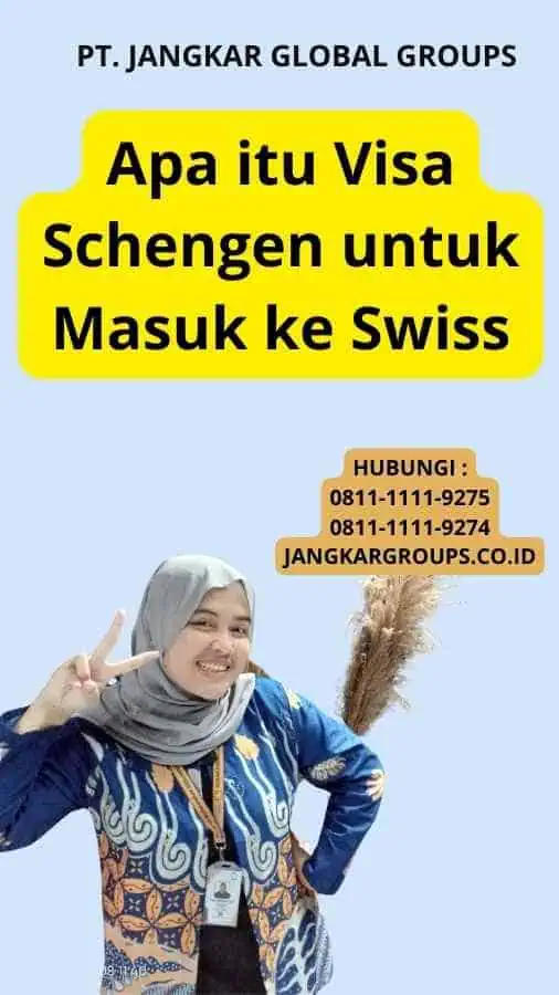 Apa itu Visa Schengen untuk Masuk ke Swiss