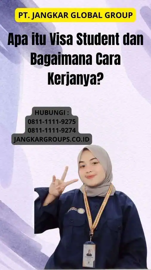 Apa itu Visa Student dan Bagaimana Cara Kerjanya?