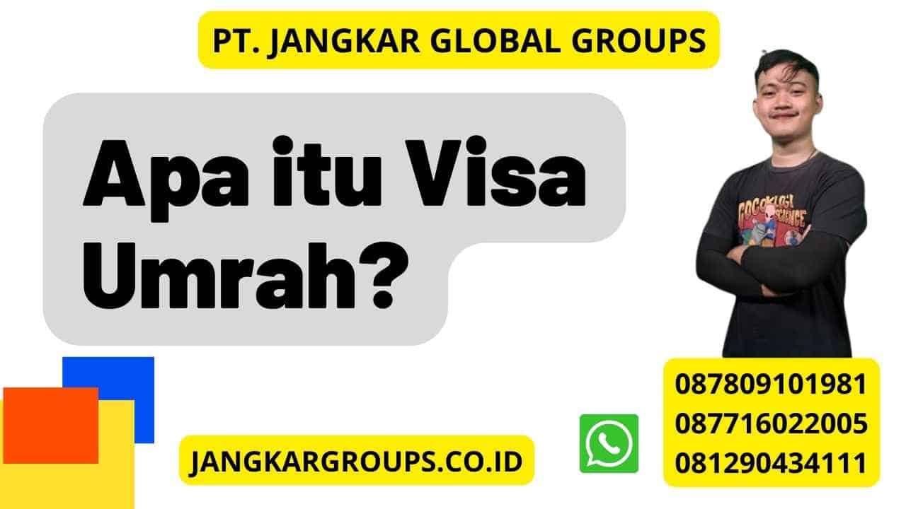 Apa itu Visa Umrah?
