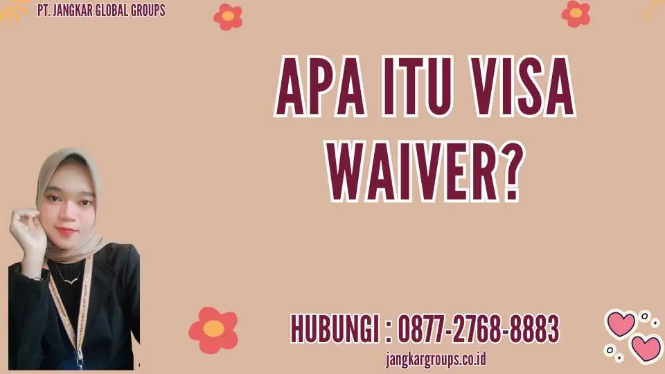 Apa itu Visa Waiver