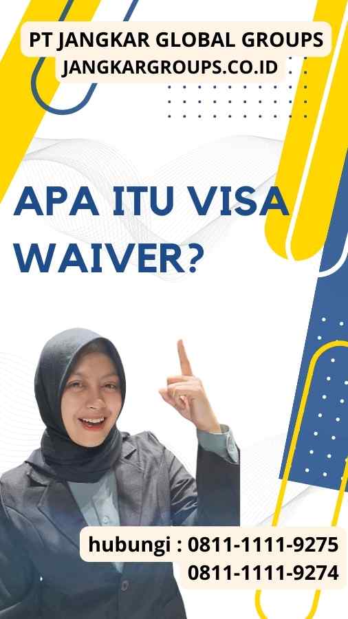 Apa itu Visa Waiver Di tolak Masuk ke Amerika Serikat dengan Visa Waiver