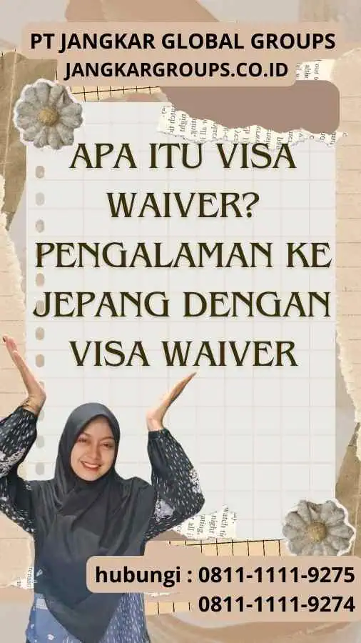 Apa itu Visa Waiver Pengalaman Ke Jepang Dengan Visa Waiver