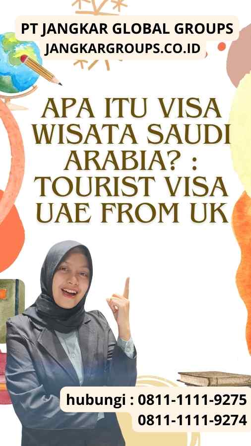 Apa itu Visa Wisata Saudi Arabia Tourist Visa UAE From UK