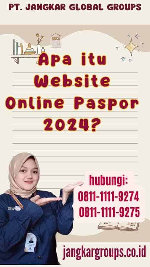 Apa itu Website Online Paspor 2024