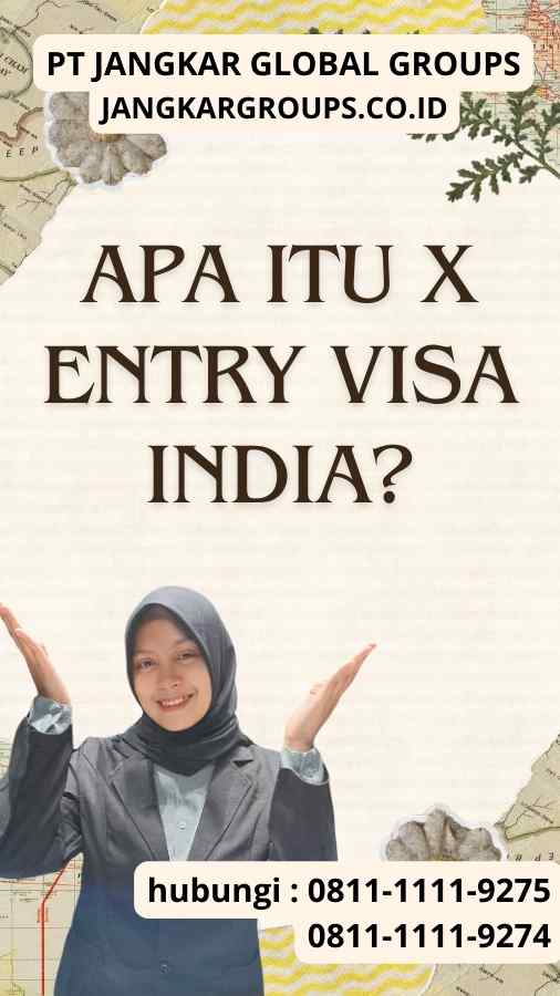 Apa itu X Entry Visa India