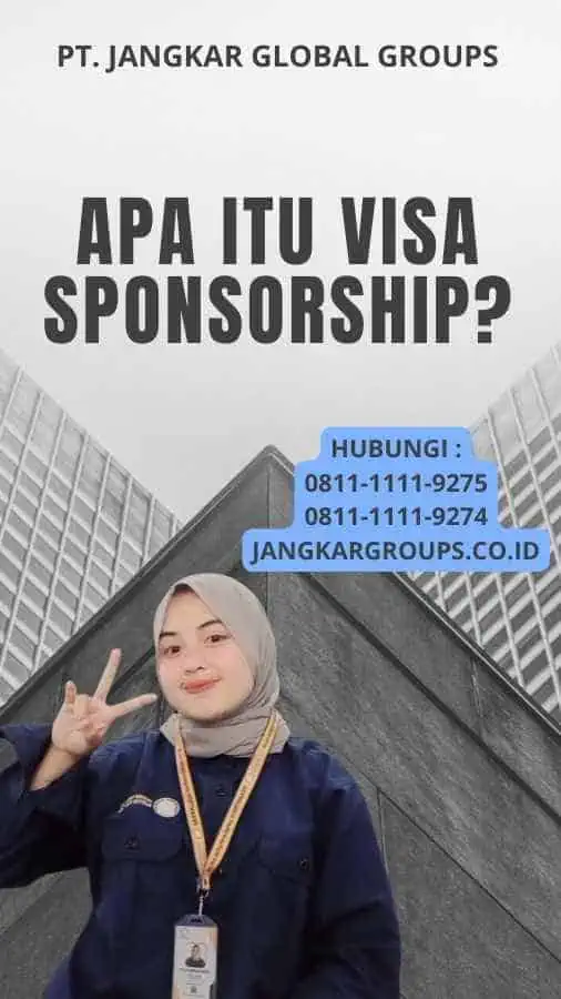 Apa itu visa sponsorship?