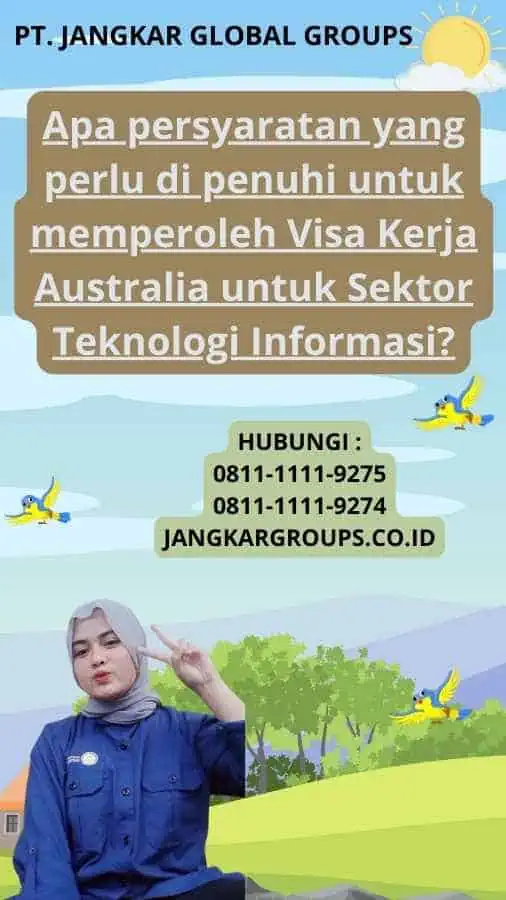 Apa persyaratan yang perlu di penuhi untuk memperoleh Visa Kerja Australia untuk Sektor Teknologi Informasi?