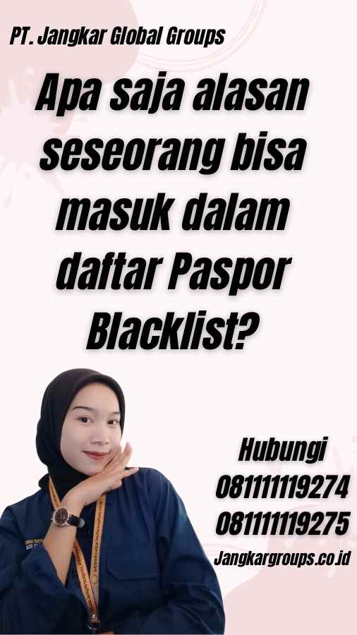 Apa saja alasan seseorang bisa masuk dalam daftar Paspor Blacklist?