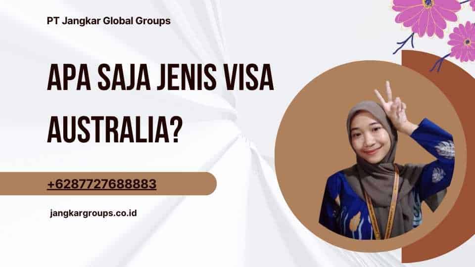 Apa saja jenis Visa Australia?