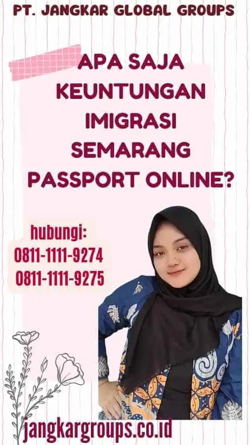 Apa saja keuntungan Imigrasi Semarang Passport Online