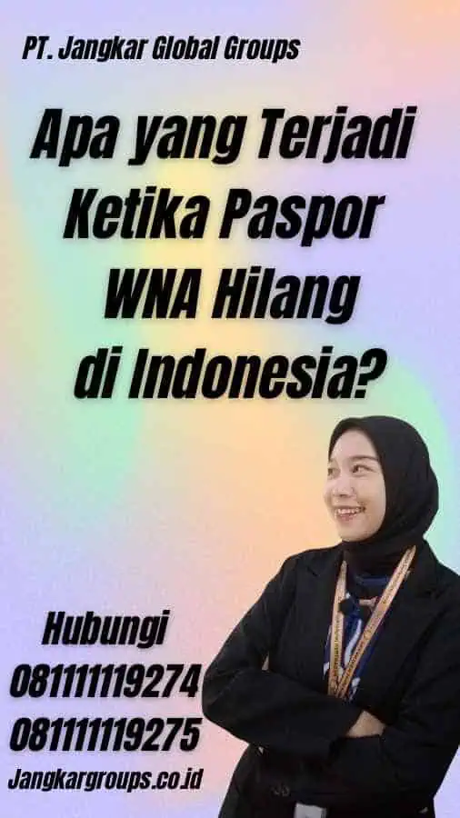 Apa yang Terjadi Ketika Paspor WNA Hilang di Indonesia?