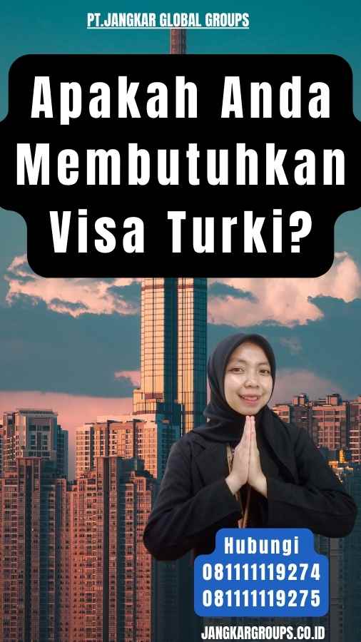 Apakah Anda Membutuhkan Visa Turki