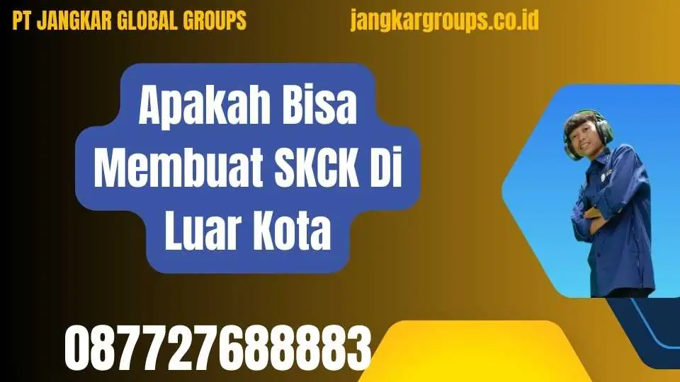 Apakah Bisa Membuat SKCK Di Luar Kota