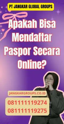 Apakah Bisa Mendaftar Paspor Secara Online?