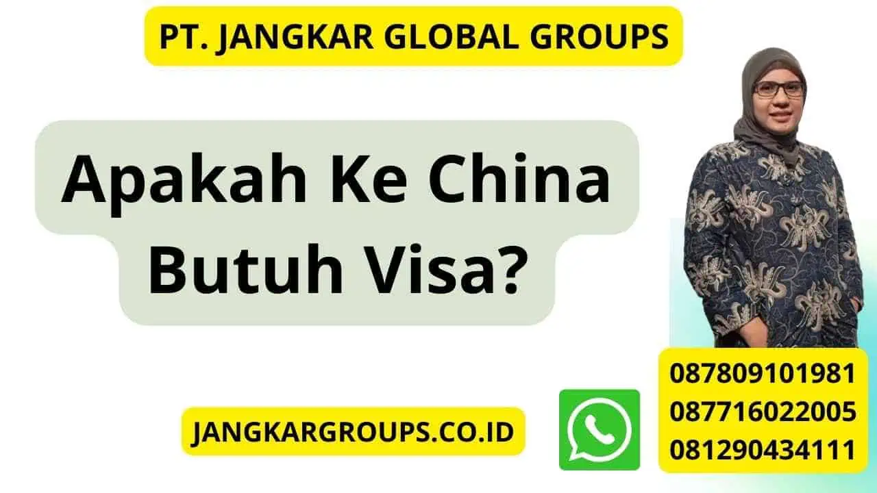 Apakah Ke China Butuh Visa?