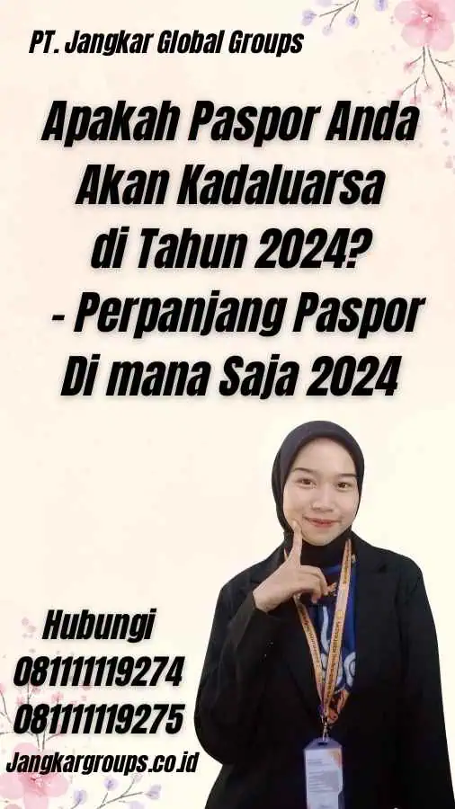 Apakah Paspor Anda Akan Kadaluarsa di Tahun 2024? - Perpanjang Paspor Di mana Saja 2024