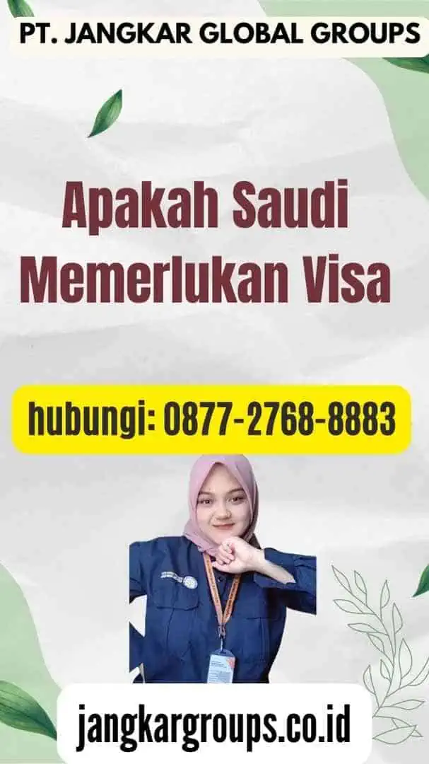 Apakah Saudi Memerlukan Visa