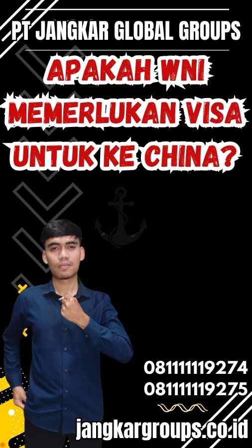 Apakah WNI Memerlukan Visa untuk ke China?