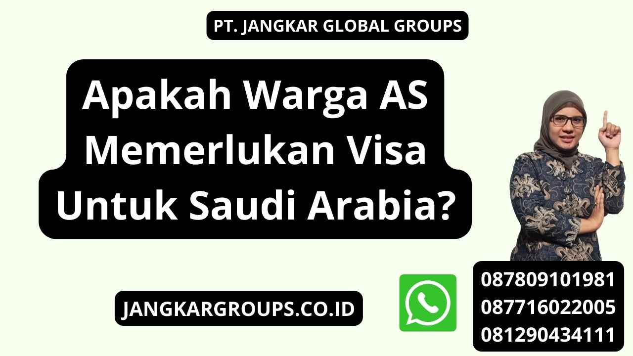 Apakah Warga AS Memerlukan Visa Untuk Saudi Arabia?
