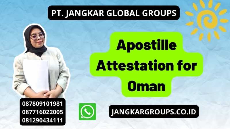 Apostille Attestation for Oman