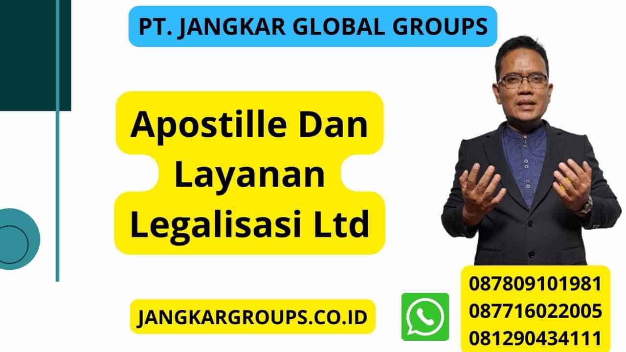 Apostille Dan Layanan Legalisasi Ltd