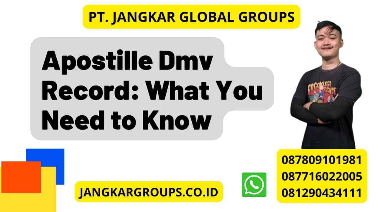 Apostille Dmv Record: What You Need to Know