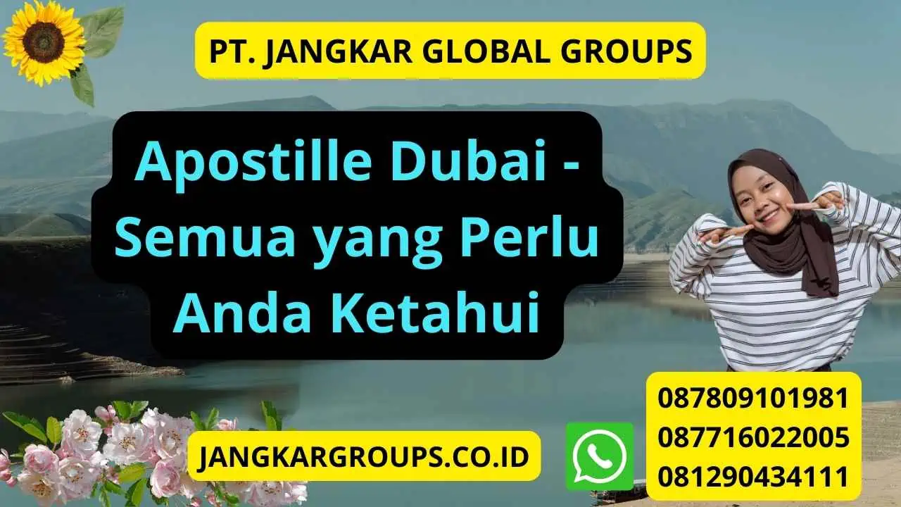 Apostille Dubai - Semua yang Perlu Anda Ketahui