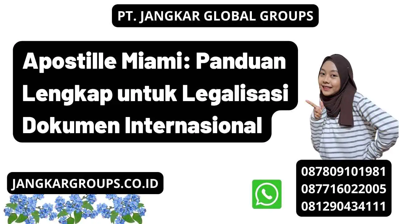 Apostille Miami: Panduan Lengkap untuk Legalisasi Dokumen Internasional