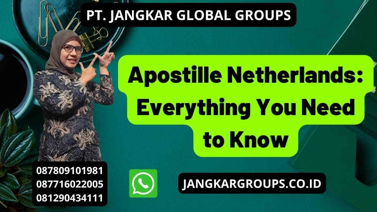 Apostille Netherlands: Everything You Need to Know
