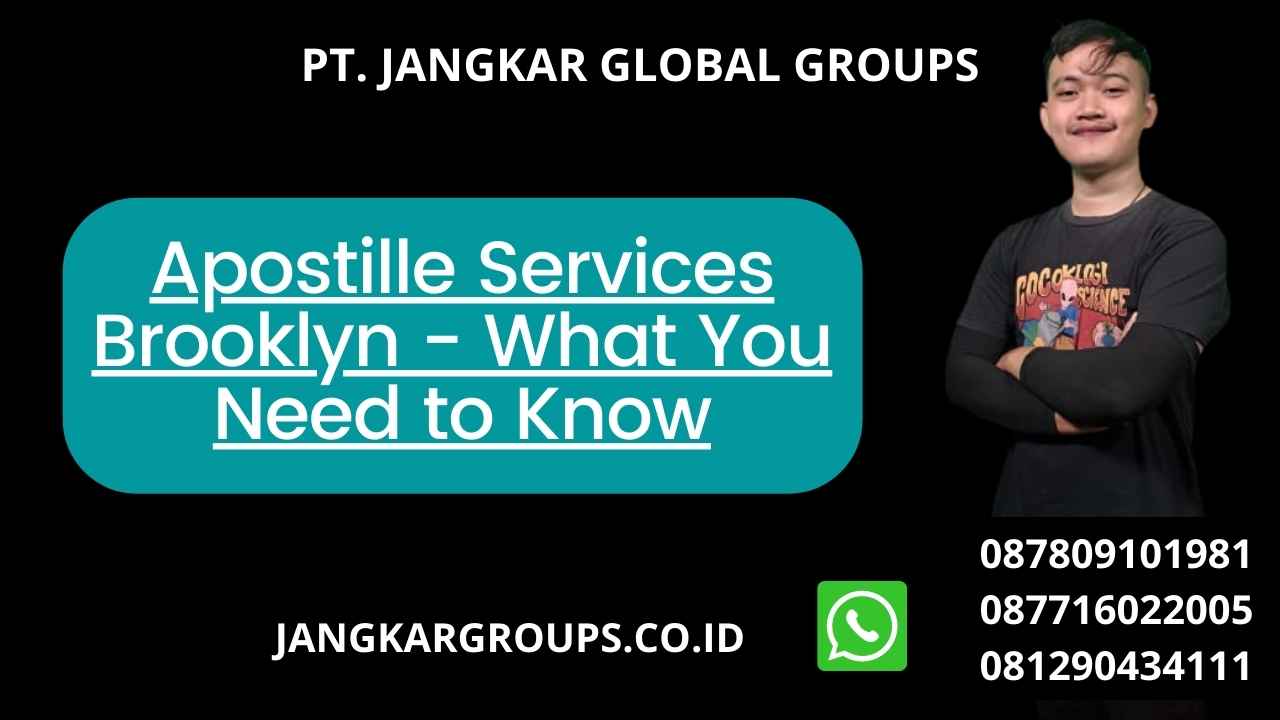 Apostille Services Brooklyn - What You Need to Know