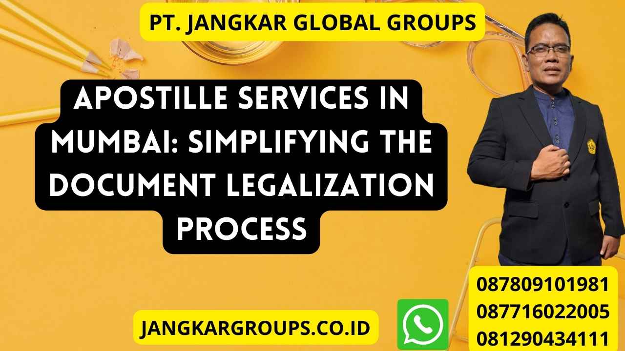 Apostille Services In Mumbai Simplifying the Document Legalization Process