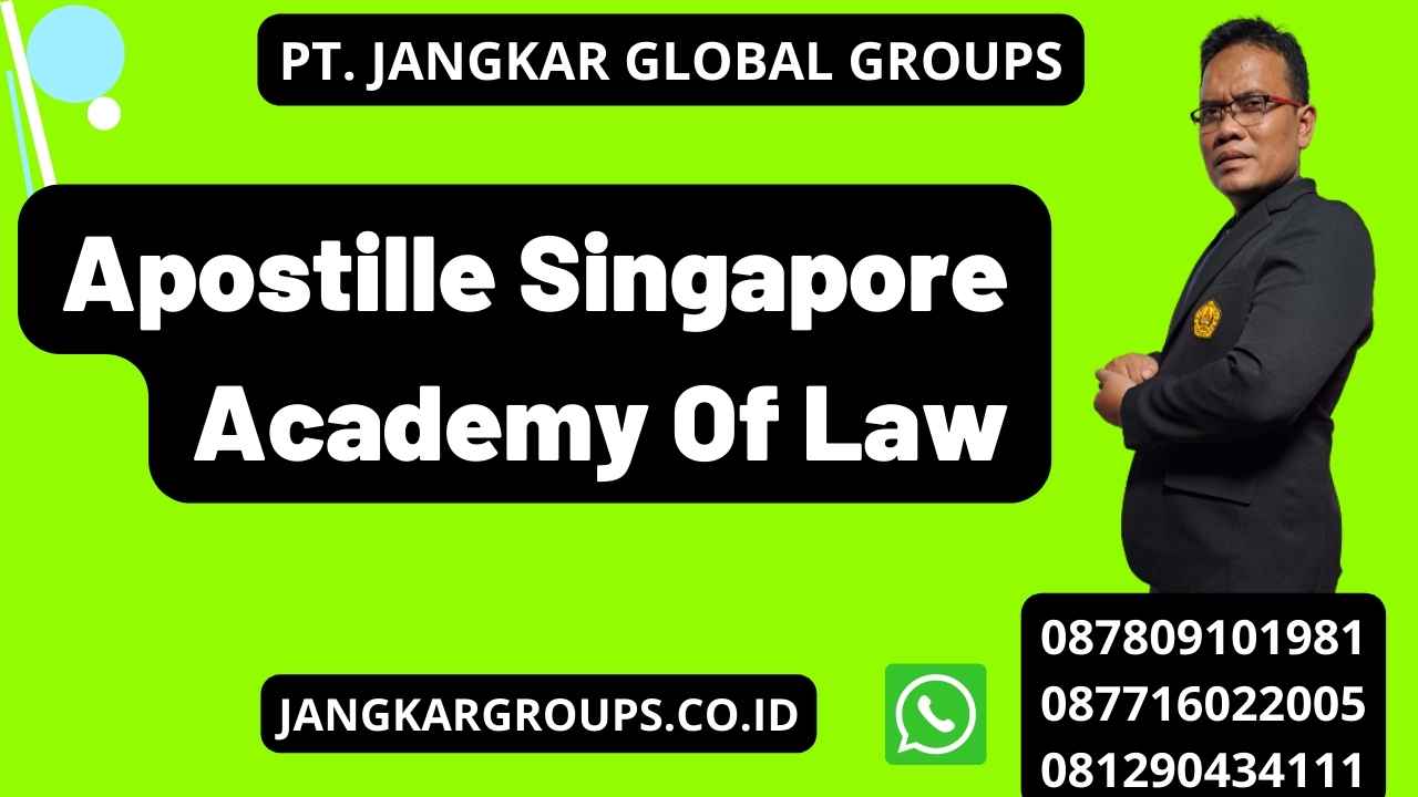 Apostille Singapore Academy Of Law