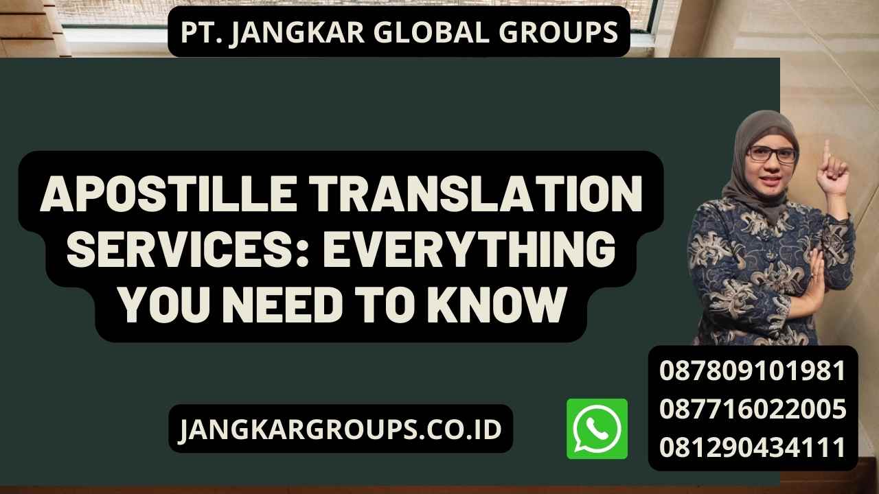 Apostille Translation Services: Everything You Need to Know