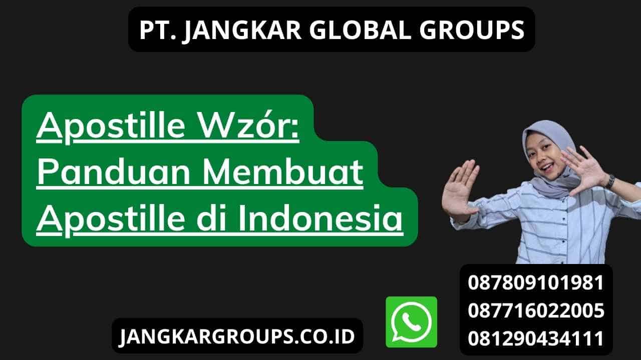 Apostille Wzór: Panduan Membuat Apostille di Indonesia