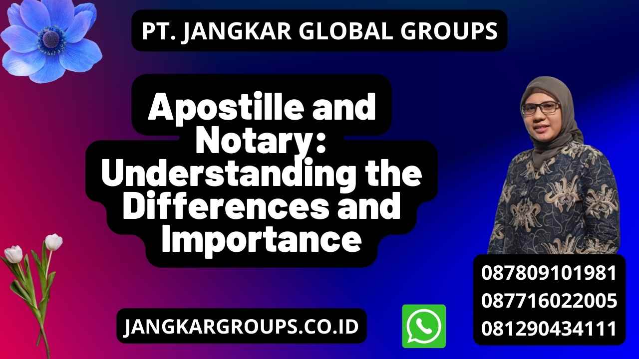 Apostille and Notary: Understanding the Differences and Importance