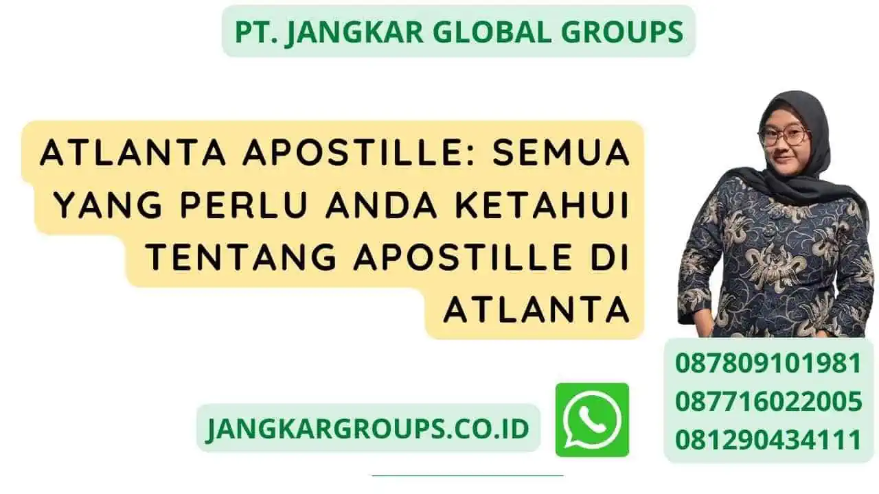 Atlanta Apostille: Semua yang Perlu Anda Ketahui tentang Apostille di Atlanta